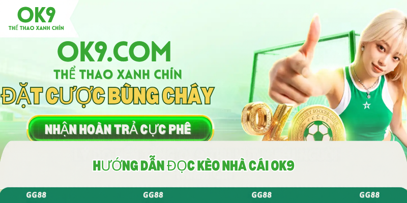 Hướng dẫn đọc kèo nhà cái ok9