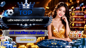 Liên minh okvip mới nhất
