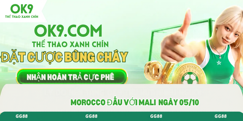 Morocco đấu với Mali ngày 05/10